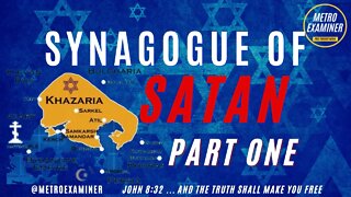 Synagogue of SATAN Part 1 - From the Caucasus mountains to the Holy Land - KHAZARIAN IMPOSTERS