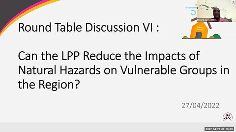 Round Table Discussion VI : Can the LPP Reduce the Impacts of Natural Hazards on Vulnerable Groups?