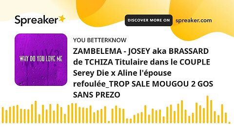 ZAMBELEMA - JOSEY aka BRASSARD de TCHIZA Titulaire dans le COUPLE Serey Die x Aline l'épouse refoulé