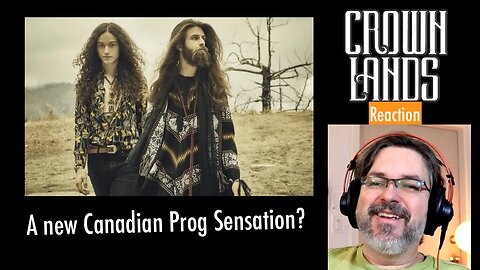 Crown Lands Reaction | Canadian Prog DUO | Lady of the Lake (react ep. 769)