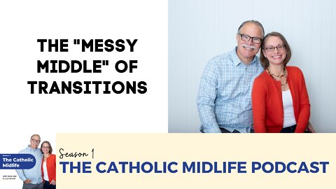 Episode 4 - The "Messy Middle" of Transitions