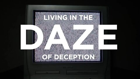 Living in the Daze of Deception: How to Discern Truth from Culture’s Lies