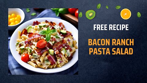 Free Bacon Ranch Pasta Salad Recipe 🍲🥓Free Ebooks +Healing Frequency🎵