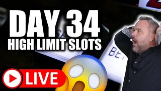 Day 34 - High Limit Slots!