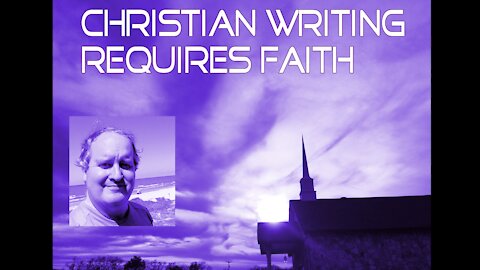 Christian Writing Requires Faith