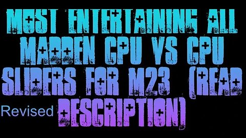 Madden NFL 23 Most Entertaining All Madden CPU VS CPU Sliders For M23 (Read Description) (Revised)