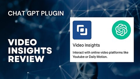ChatGPT Video Insights Plugin Review - Get Detailed Summaries, Transcripts, and Competitive Insight!