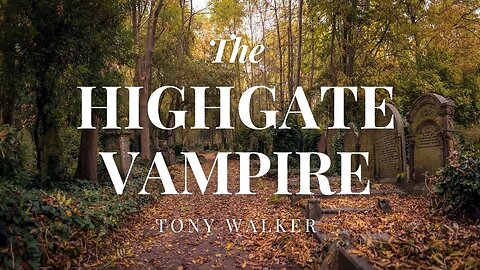 The Highgate Vampire