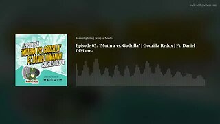 Episode 65: ‘Mothra vs. Godzilla’ | Godzilla Redux | Ft. Daniel DiManna