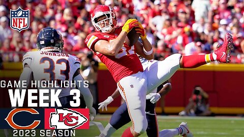 Chicago Bears vs. Kansas City Chiefs | 2023 Week 3 Game Highlights