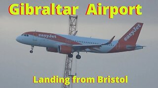 Watching Plane Landing in Gibraltar from Spain; easyJet LGW Flight