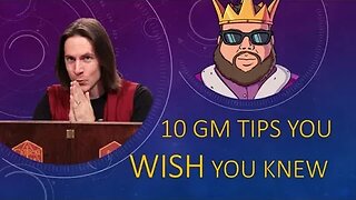 10 GM Tips You WISH You Knew