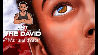 Art with The David - EPISODE 22 "War & Peace"