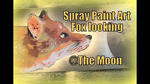 SPRAY ART EDEN sprays a stunning fox spray painting Fox looking at the Moon