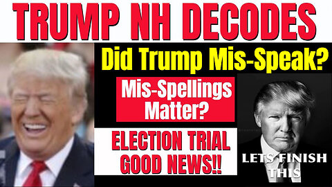 Let's Finish This! Trump New Hampshire Rally Mis-Speak & Mis-Spelling?
