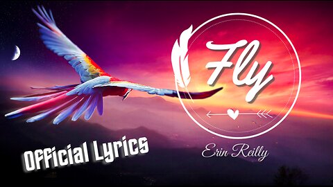 Fly - Erin Reilly (Lyric Video)