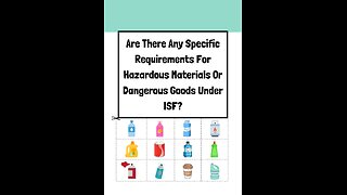 Are There Any Specific Requirements For Hazardous Materials Or Dangerous Goods Under ISF