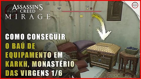 AC Mirage, Como conseguir o baú de equipamento em Karkh, Monastério das Virgens #1/6 | Super-Dica