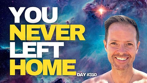 You Never Left Home -Day 311