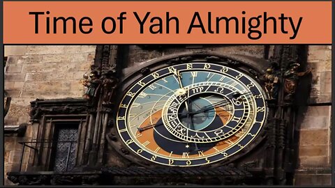 Time of Yah Almighty