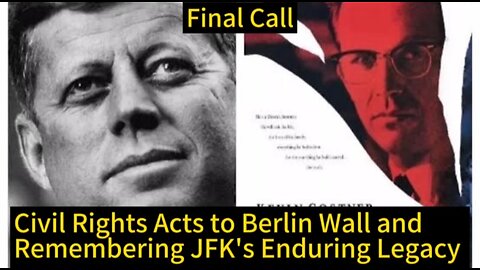 JFK's Legacy: Civil Rights Act, Berlin Wall, and a Nation's Farewell | End of J.F Kennedy