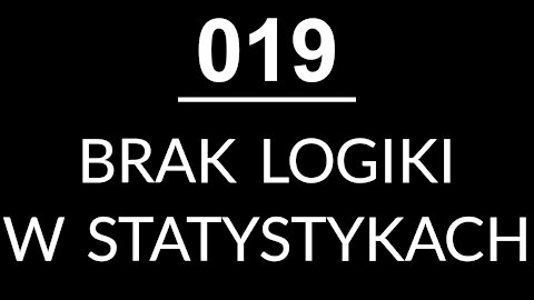 019 - BRAK LOGIKI W STATYSTYKACH