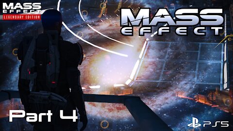 Mass Effect Legendary Edition | Mass Effect 1 Playthrough Part 4 | PS5 Gameplay