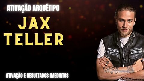 Arquétipo Jax Teller - Extremamente poderoso | Resultados imediatos