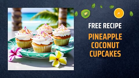 Free Pineapple Coconut Cupcakes Recipe🍍🥥🧁Free Ebooks +Healing Frequency🎵