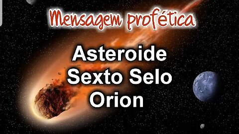 🔺️ASTERÓIDE, SEXTO SELO, ORION #profecia #biblia #jesus #compartilhe