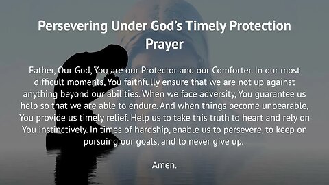 Persevering Under God’s Timely Protection Prayer (Prayer for Perseverance)