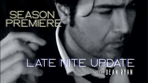 LATE NITE Update with Dean Ryan (Season Premiere)