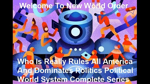 Who Really Rules America Dominates Politics Political World System Complete Series