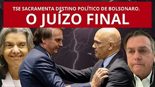 URGENTE: TSE SACRAMENTA DESTINO POLITICO DE BOLSONARO E ACABA DE TORNA-LO INELEGIVEL, JUIZO FINAL