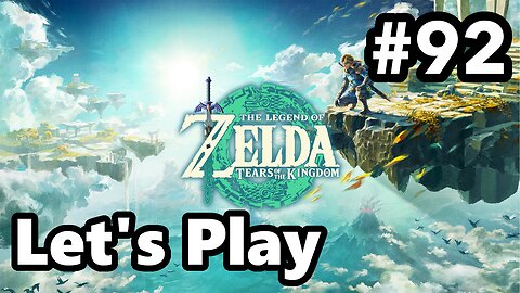 [Blind] Let's Play | Zelda - Tears of the Kingdom - Part 92