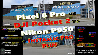 Nikon P950 vs Pixel 6 Pro vs DJI Pocket 2 & Instamic Pro Plus In The Mix!!