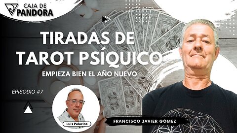 Tiradas de Tarot Psíquico. Empieza bien el Año Nuevo con Francisco Javier Gómez