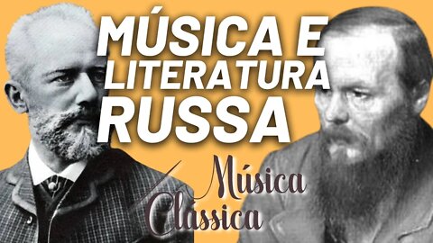 Música e literatura russa 1- Apresentação - Música Clássica nº 76 - 16/09/22