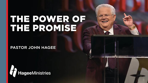 John Hagee: "The Power of the Promise"