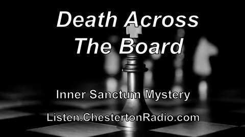 Death Across the Board - Inner Sanctum Mystery - Raymond Massey