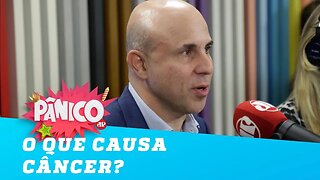 O que realmente dá câncer? Dr. Fernando Maluf responde