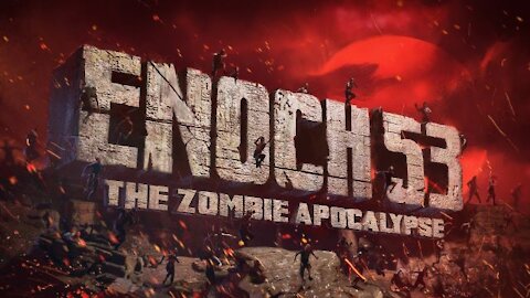Zombie Apocalypse- The Book of Enoch Chapter 53 (8-14-21)