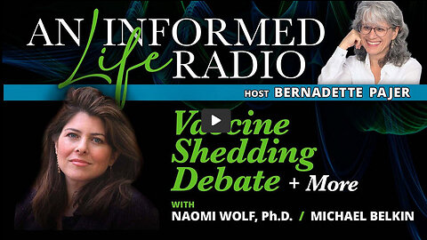 The Vaccine Shedding Debate With Dr. Naomi Wolf + More