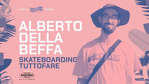 ALBERTO DELLA BEFFA | Skateboarding Tuttofare | SSFF 2022 Special Edition