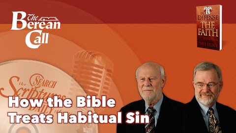 How the Bible Treats Habitual Sin - In Defense of the Faith Radio Discussion