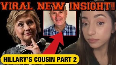 HILLARY'S COUSIN....FOLLOW UP VIDEO