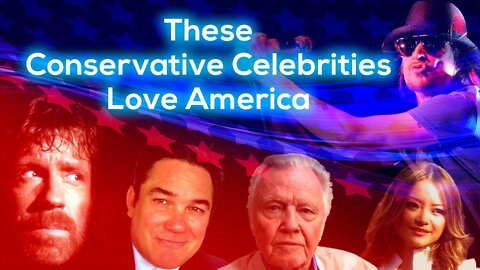 These Conservative Celebrities Love America