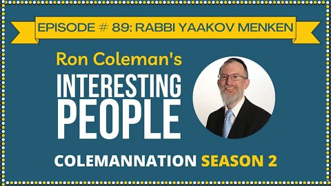 ColemanNation Podcast - Episode 89: Rabbi Yaakov Menken | The Other Menken