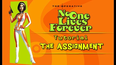 No One Lives Forever: Tutorial - The Assignment (with commentary) PC