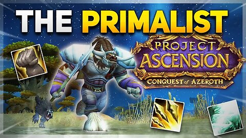 A TRUE PRIMORDIAL WARRIOR CLASS! | Conquest of Azeroth CLOSED ALPHA | Primalist